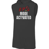 EP!C™ MODE ACTIVATED Sleeveless Hoodie
