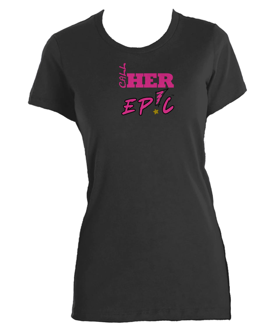 Call Her EP!C™ Crew Tee
