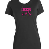 Call Her EP!C™ Crew Tee