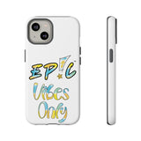 EP!C™ Vibes Only Case