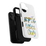 EP!C™ Vibes Only Case