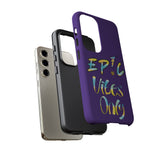 EP!C™ Vibes Only Case